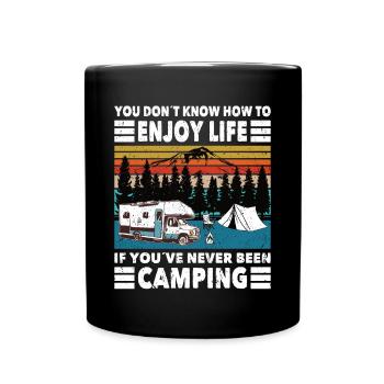 Camper Dont Know How Enjoy Life Never Been Camping - Full Colour Mug - black - Front