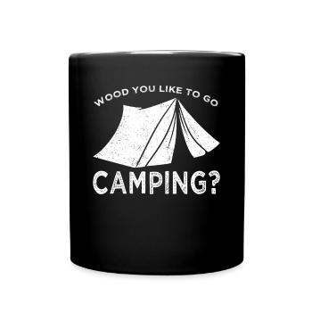 Camper Outdoor Wood You Like To Go Camping - Tasse einfarbig - Schwarz - Vorne