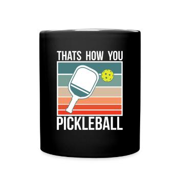 Thats How You Pickleball Shirt Gift - Full Colour Mug - black - Front