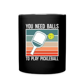 Vous avez besoin de balles pour jouer au pickleball shirt - Mug uni - noir - Devant