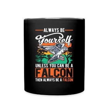 Always be yourself Falconry Falconry Falcon - Full Colour Mug - black - Front