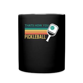 Thats How You Pickleball Shirt Gift - Full Colour Mug - black - Front