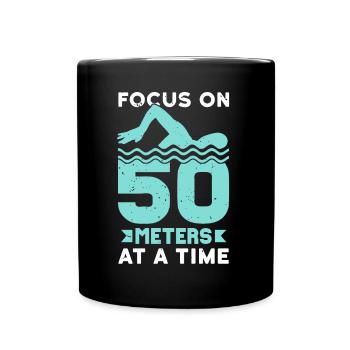 Concentrez-vous sur 50 mètres à la fois - Mug uni - noir - Devant