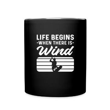 Life begins when the wind is there. - Full Colour Mug - black - Front