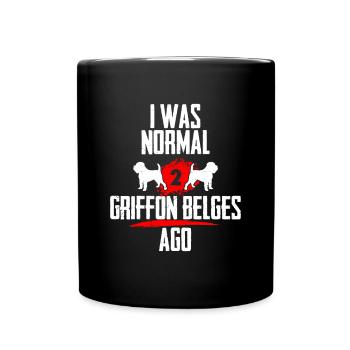 I was normal 2 Griffon Belges before - Full Colour Mug - black - Front