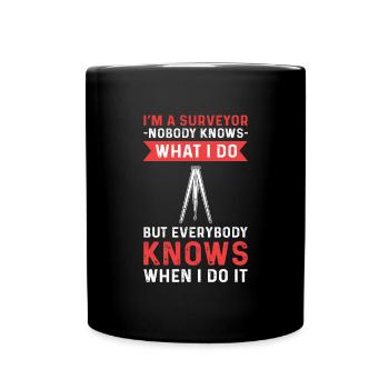 I am a surveyor. Cartographer. - Full Colour Mug - black - Front