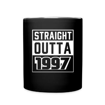 Straight Outta 1997 Geburtstag 1997 Geboren 1997 - Tasse einfarbig - Schwarz - Vorne