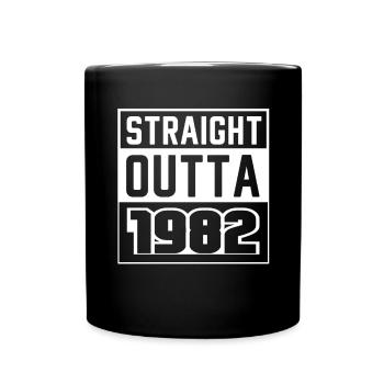Straight Outta 1982 Geburtstag 1982 Geboren 1982 - Tasse einfarbig - Schwarz - Vorne
