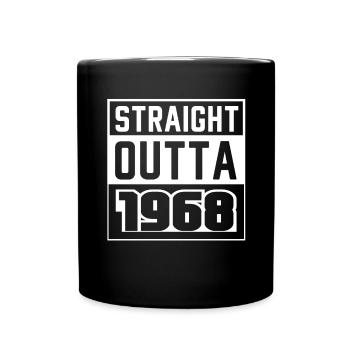 Straight Outta 1968 Geburtstag 1968 Geboren 1968 - Tasse einfarbig - Schwarz - Vorne