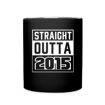 Tout droit sorti de 2015 Anniversaire 2015 Né en 2015 - Mug uni - noir - Devant