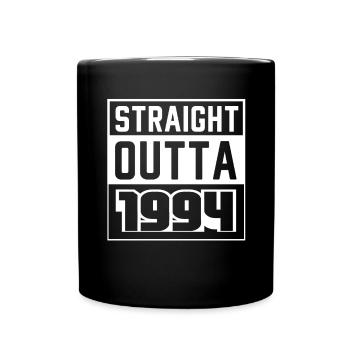 Straight Outta 1994 Geburtstag 1994 Geboren 1994 - Tasse einfarbig - Schwarz - Vorne