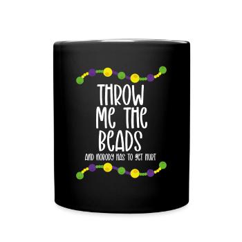 Throw Me The Beads of Color - Full Colour Mug - black - Front