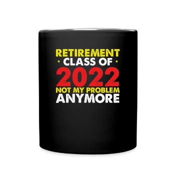 Retirement Class Of 2022 - Full Colour Mug - black - Front