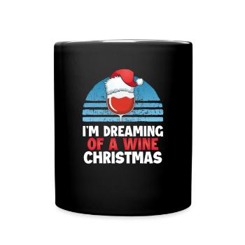 I dream of a wine respect - Full Colour Mug - black - Front