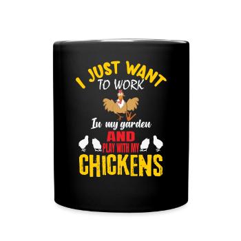 Je veux seulement travailler dans Mes poules de jardin - Mug uni - noir - Devant