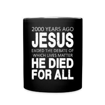 Il y a 2000 ans, Jésus est mort pour tous - Mug uni - noir - Devant