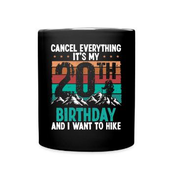 20 Year Old Hiker Cancel go Hiking 20 Birthday - Tasse einfarbig - Schwarz - Vorne