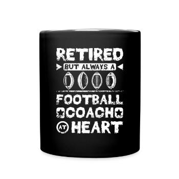 Retired but always a football coach at herat - Tasse einfarbig - Schwarz - Vorne