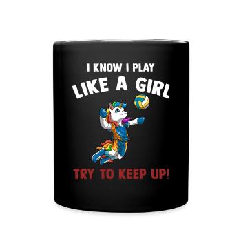 Volleyball Ich weiß, ich spiele wie ein Mädchen - - Tasse einfarbig - Schwarz - Vorne