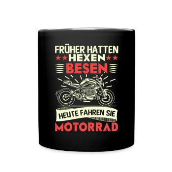 Früher Hatten Hexen Besen Heute Fahren Sie - Tasse einfarbig - Schwarz - Vorne