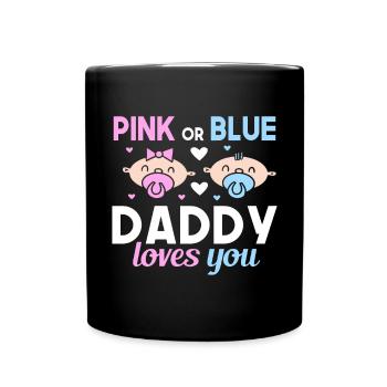 Pink or Blue Daddy Loves You Father Gender - Full Colour Mug - black - Front