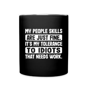 My skills of my people are fine, - Full Colour Mug - black - Front