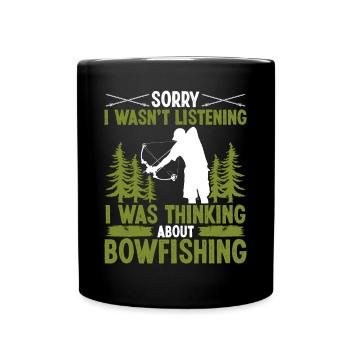 Sorry I wasnt listening Bowfishing FishermanSorryS - Tasse einfarbig - Schwarz - Vorne