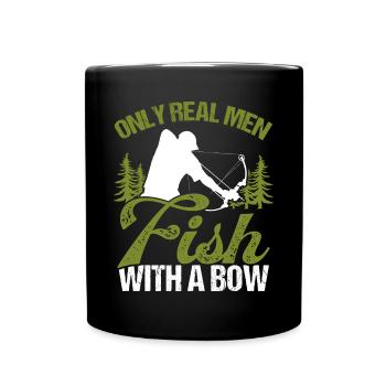 Bowfisher Only Real Men Fish with A Bow Fisherman - Full Colour Mug - black - Front