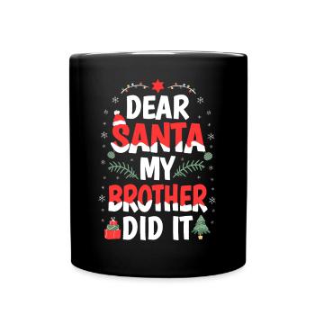 Dear Santa My Brother Did It Christmas Gift - Full Colour Mug - black - Front