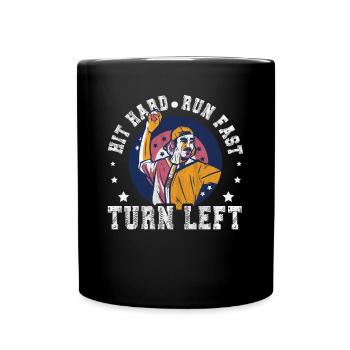 Hit Hard Run Fast Turn Left Baseball - Full Colour Mug - black - Front