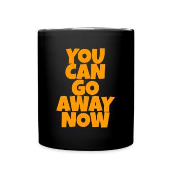 Vous pouvez partir maintenant 2 - Mug uni - noir - Devant