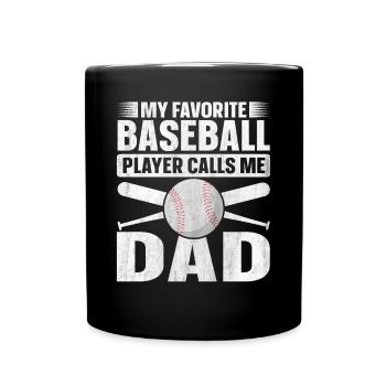 My Favorite Baseball Player Calls Me Dad Baseball - Tasse einfarbig - Schwarz - Vorne