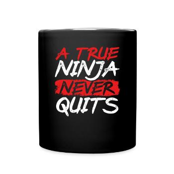 A True Ninja Never Gives Up - Full Colour Mug - black - Front