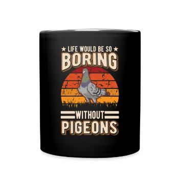 Pigeon Cadeau Pigeon Colombier Plus Chic Pigeon Voyageur - Mug uni - noir - Devant