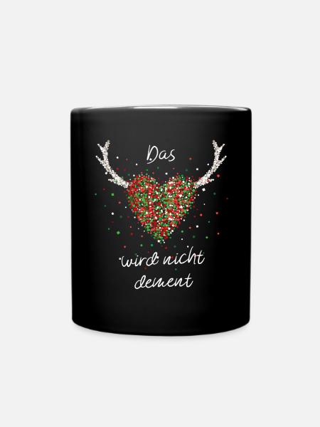 Das Herz wird nicht dement Weihnachtsfeier Advent - Tasse einfarbig - Schwarz