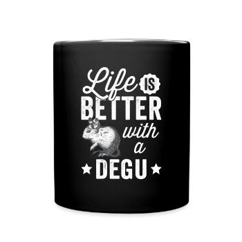 Everything is better with Degu Chilean rodent - Full Colour Mug - black - Front