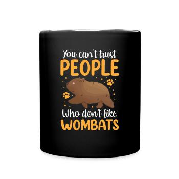 Wombat do not trust Australia marsupial - Full Colour Mug - black - Front
