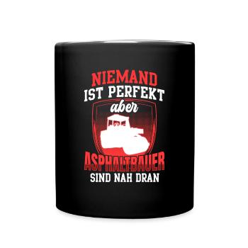Asphaltbauer sind perfekt Asphaltierer - Tasse einfarbig - Schwarz - Vorne