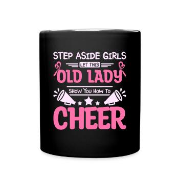 Old lady show you how to cheer - Tasse einfarbig - Schwarz - Vorne