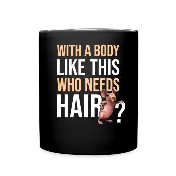 Avec un corps comme celui-ci qui a besoin de sport chauve aux cheveux - Mug uni - noir - Devant
