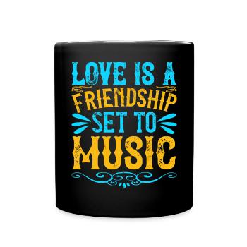 Liebe ist eine vertonte Freundschaft - Tasse einfarbig - Schwarz - Vorne
