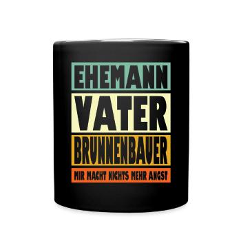 Brunnenbauer Vater Ehemann Held - Tasse einfarbig - Schwarz - Vorne