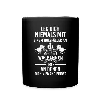 Waldarbeiter Förster Waldarbeit Holzfäller - Tasse einfarbig - Schwarz - Vorne