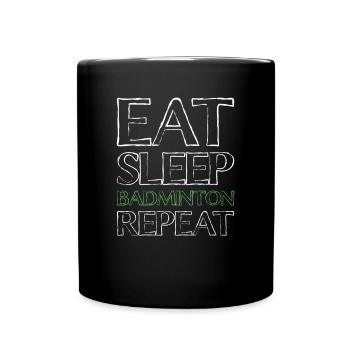 Eating Sleep Badminton - Full Colour Mug - black - Front