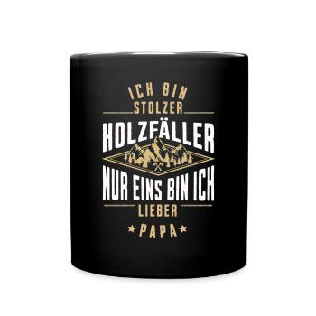 Holzfäller Holzarbeiter Waldarbeiter Wald Papa - Tasse einfarbig - Schwarz - Vorne