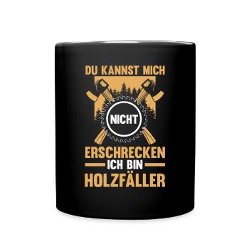 Waldarbeiter Förster Waldarbeit Holzfäller - Tasse einfarbig - Schwarz - Vorne