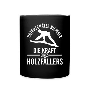 Waldarbeiter Förster Waldarbeit Holzfäller - Tasse einfarbig - Schwarz - Vorne