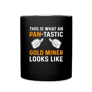 Ein Pan-tastischer Goldsucher. Goldwaschen. - Tasse einfarbig - Schwarz - Vorne