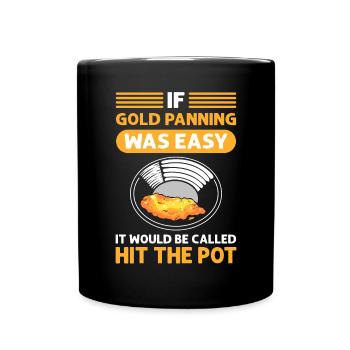 Gold panning. For Gold Diggers And Prospectors - Full Colour Mug - black - Front