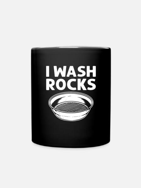 Ich Wasche Felsen. Goldwaschen. Goldsucher - Tasse einfarbig - Schwarz